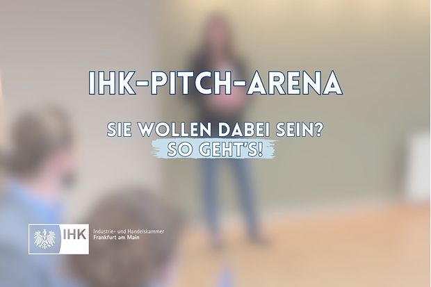  IHK-Pitch-Arena - Jetzt mitmachen und Gründungskredit sichern!
